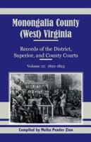 Monongalia County, (West) Virginia, Records of the District, Superior and County Courts, Volume 12