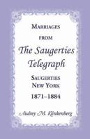 Marriages from the Saugerties Telegraph, Saugerties, New York, 1871-1884