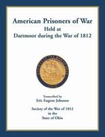 American Prisoners of War held at Dartmoor during the War of 1812