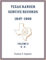 Texas Ranger Service Records, 1847-1900, Volume 5 O-S