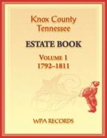 Knox County, Tennessee Estate Book 1, 1792-1811