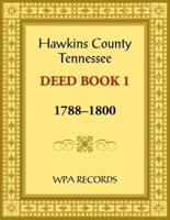 Hawkins County, Tennessee Deed Book 1, 1788-1800