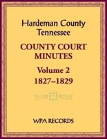 Hardeman County, Tennessee County Court Minutes, Volume 2, 1827-1829