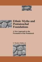 Ethnic Myths and Pentateuchal Foundations: A New Approach to the Formation of the Pentateuch