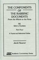 The Components of the Rabbinic Documents, From the Whole to the Parts