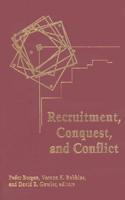 Recruitment, Conquest, and Conflict