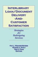 Interlibrary Loan/document Delivery and Customer Satisfaction