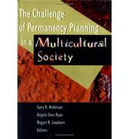 The Challenge of Permanency Planning in a Multicultural Society