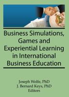 Business Simulations, Games and Experiential Learning in International Business Education