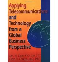 Applying Telecommunications and Technology from a Global Business Perspective