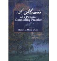A Memoir of a Pastoral Counseling Practice