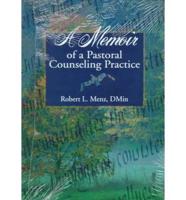 A Memoir of a Pastoral Counseling Practice