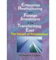 Enterprise Restructuring and Foreign Investment in the Transforming East