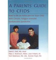 A Parents' Guide to CFIDS