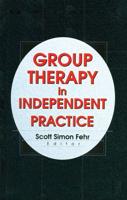 Group Therapy in Independent Practice
