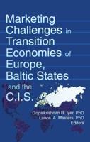 Marketing Challenges in Transition Economies of Europe, Baltic States, and the C.I.S