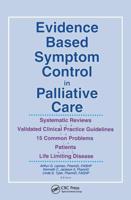 Evidence Based Symptom Control in Palliative Care: Systemic Reviews and Validated Clinical Practice Guidelines for 15 Common Problems in Patients with