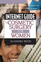 Internet Guide to Cosmetic Surgery for Women