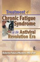 Treatment of Chronic Fatigue Syndrome in the Antiviral Revolution Era