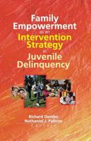 Family Empowerment as an Intervention Strategy in Juvenile Delinquency