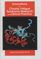 Innovations in Chronic Fatigue Syndrome Research and Clinical Practice