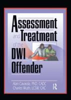 Assessment and Treatment of the DWI Offender