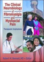 The Clinical Neurobiology of Fibromyalgia and Myofascial Pain