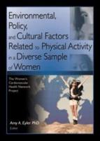 Environmental, Policy, and Cultural Factors Related to Physical Activity in a Diverse Sample of Women