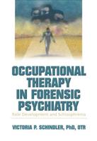 Occupational Therapy in Forensic Psychiatry