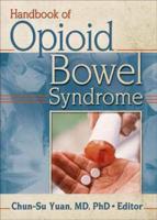 Handbook of Opioid Bowel Dysfunction