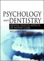 Psychology and Dentistry: Mental Health Aspects of Patient Care