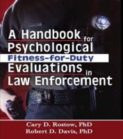 A Handbook for Psychological Fitness-for-Duty Evaluations in Law Enforcement