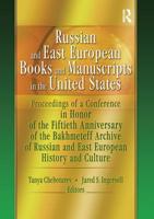 Russian and East European Books and Manuscripts in the United States
