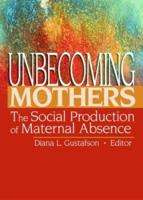 Unbecoming Mothers