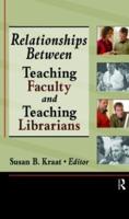 Relationships Between Teaching Faculty and Teaching Librarians