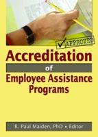 Accreditation of Employee Assistance Programs