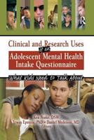 Clinical and Research Uses of an Adolescent Mental Health Intake Questionnaire