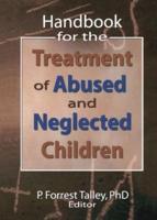 Handbook for the Treatment of Abused and Neglected Children