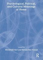 Psychological, Political and Cultural Meanings of Home