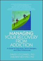 Managing Your Recovery from Addiction