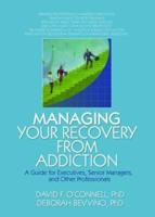 Managing Your Recovery from Addiction