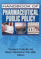 Handbook of Pharmaceutical Public Policy
