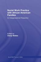 Social Work Practice with African American Families: An Intergenerational Perspective