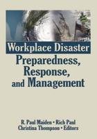 Workplace Disaster Preparedness, Response, and Management