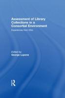 Assessment of Library Collections in a Consortial Environment: Experiences From Ohio