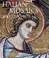 Italian Mosaics, 300-1300
