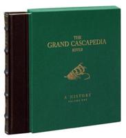The Grand Cascapedia River: Volume One