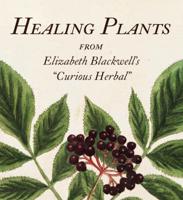 Healing Plants from Elizabeth Blackwell's "Curious Herbal"