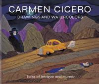 Carmen Cicero: Drawings and Watercolors