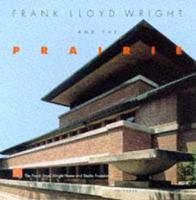 Frank Lloyd Wright and the Prairie